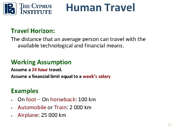 Human Travel Horizon: The distance that an average person can travel with the available