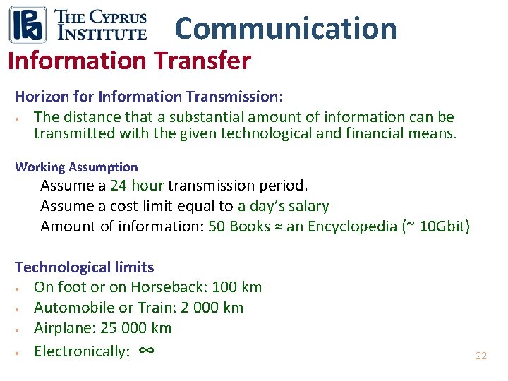 Communication Information Transfer Horizon for Information Transmission: • The distance that a substantial amount