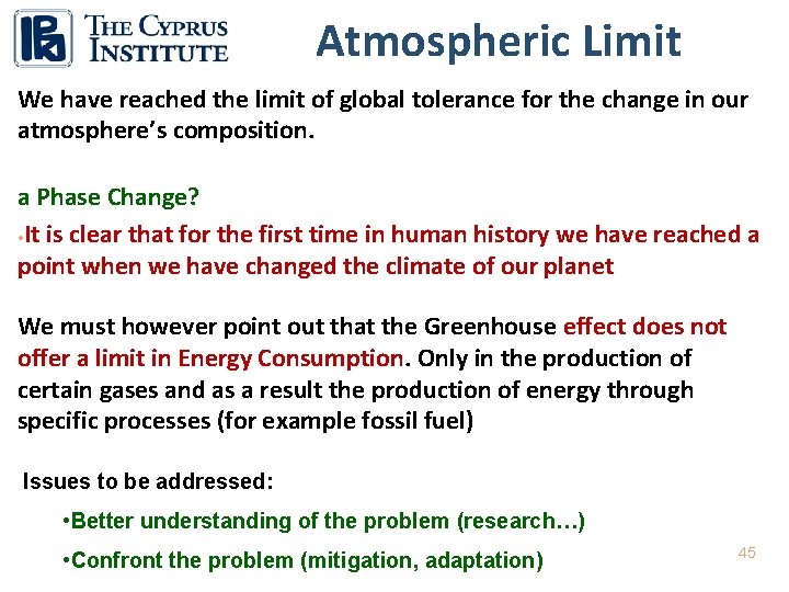 Atmospheric Limit We have reached the limit of global tolerance for the change in