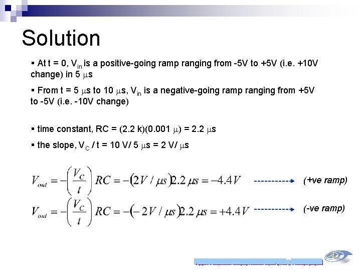 Solution § At t = 0, Vin is a positive-going ramp ranging from -5
