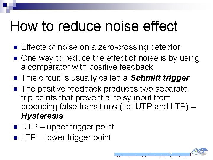 How to reduce noise effect n n n Effects of noise on a zero-crossing