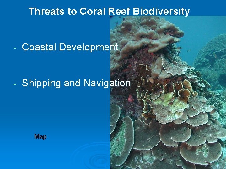 Threats to Coral Reef Biodiversity - Coastal Development - Shipping and Navigation Map 