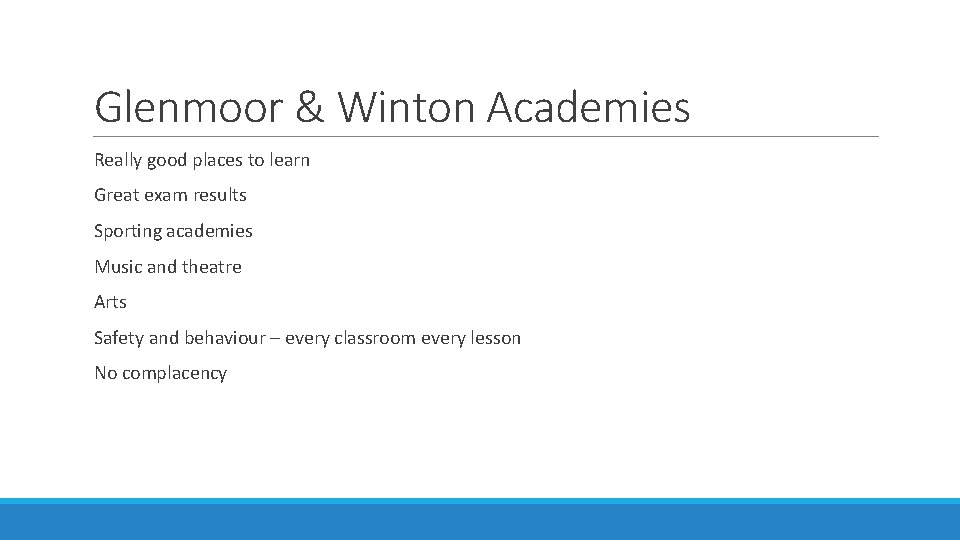 Glenmoor & Winton Academies Really good places to learn Great exam results Sporting academies