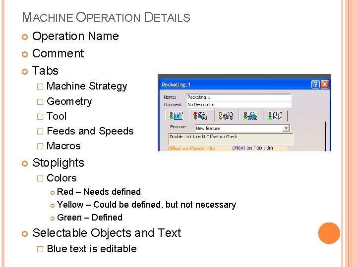 MACHINE OPERATION DETAILS Operation Name Comment Tabs � Machine Strategy � Geometry � Tool