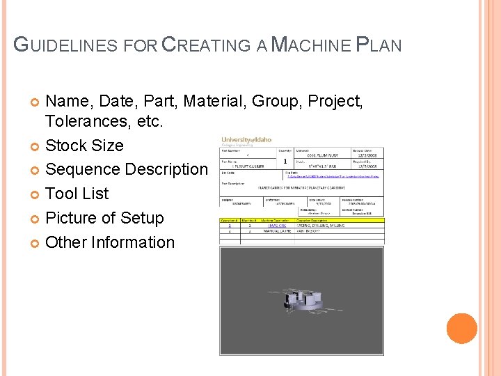 GUIDELINES FOR CREATING A MACHINE PLAN Name, Date, Part, Material, Group, Project, Tolerances, etc.