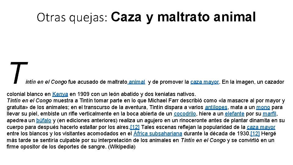 Otras quejas: Caza y maltrato animal T intín en el Congo fue acusado de