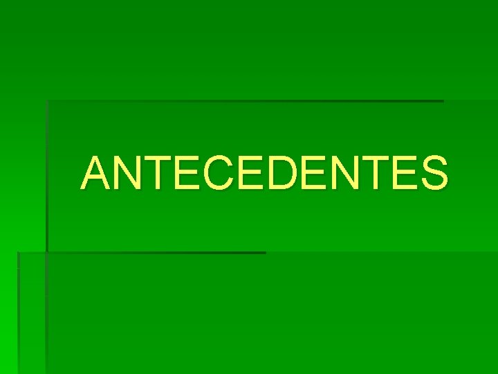 ANTECEDENTES 