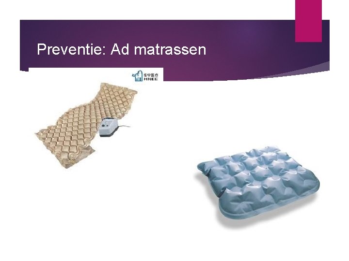 Preventie: Ad matrassen 