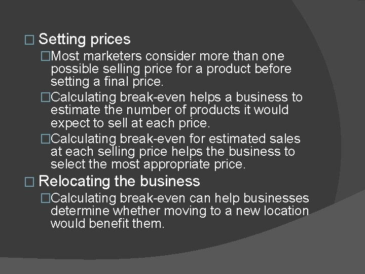 � Setting prices �Most marketers consider more than one possible selling price for a