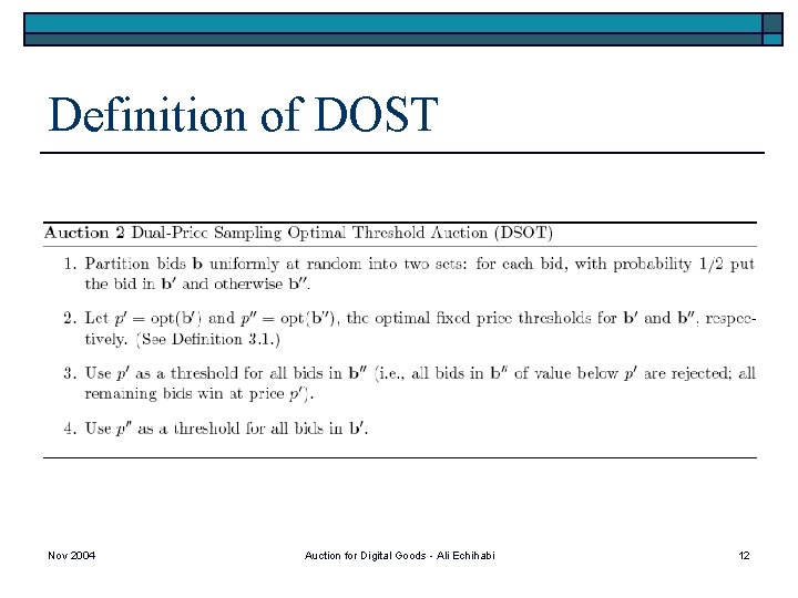 Definition of DOST Nov 2004 Auction for Digital Goods - Ali Echihabi 12 