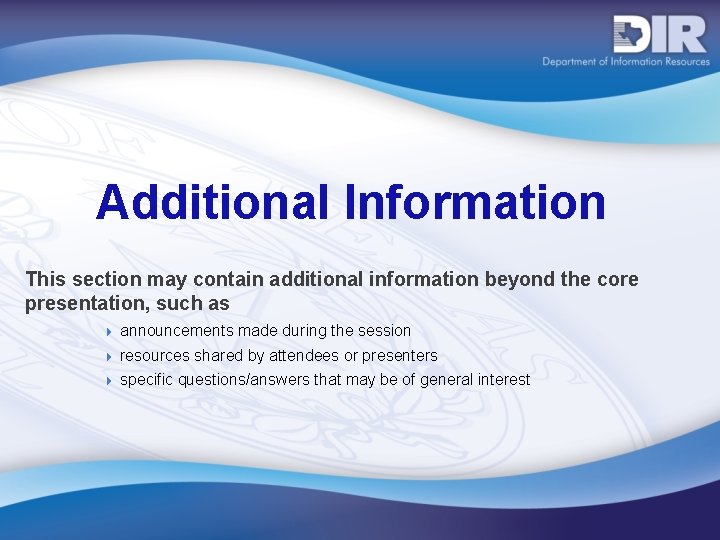Additional Information This section may contain additional information beyond the core presentation, such as