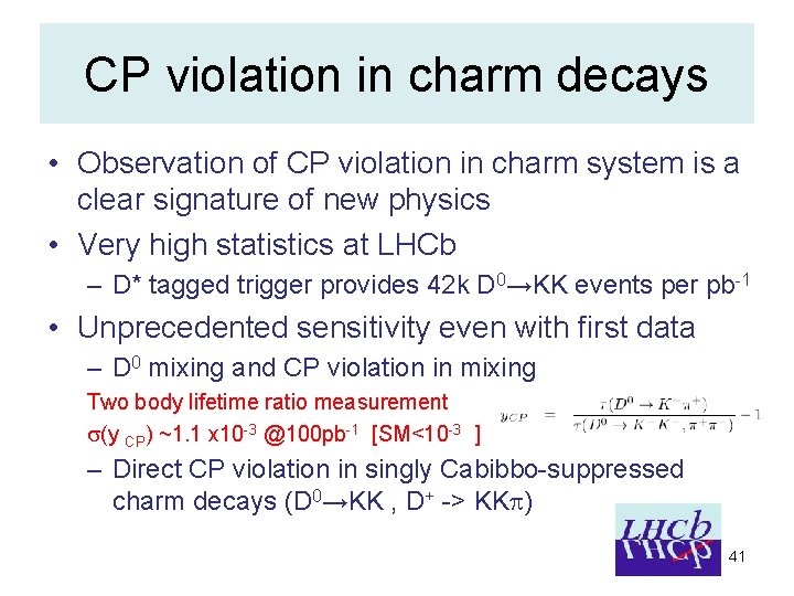 CP violation in charm decays • Observation of CP violation in charm system is