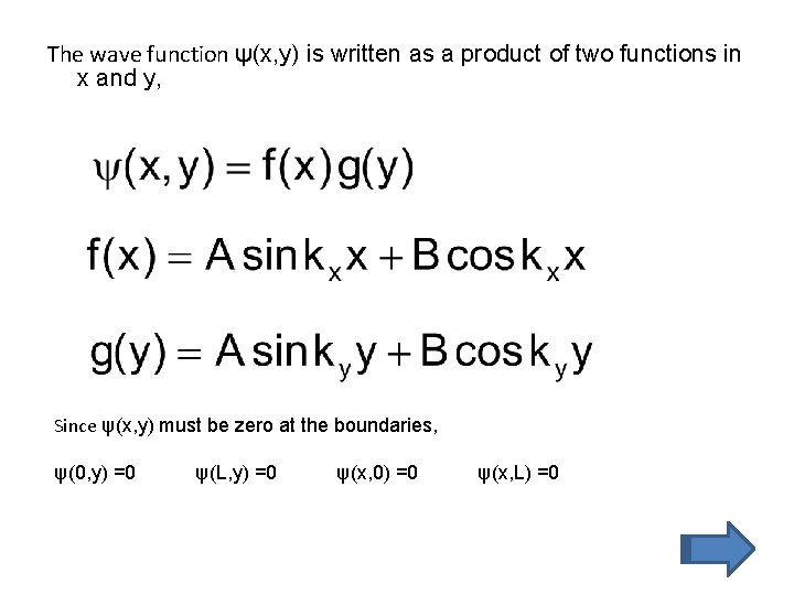 The wave function ψ(x, y) is written as a product of two functions in