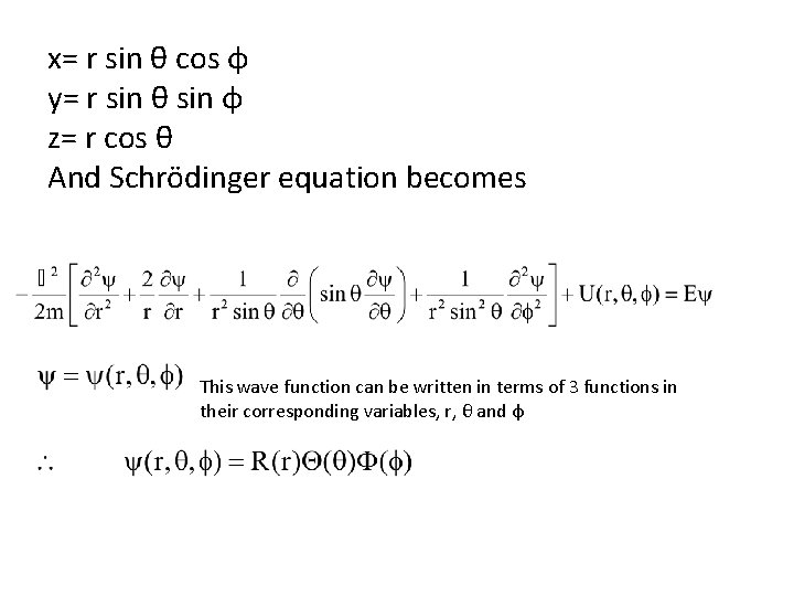x= r sin θ cos φ y= r sin θ sin φ z= r