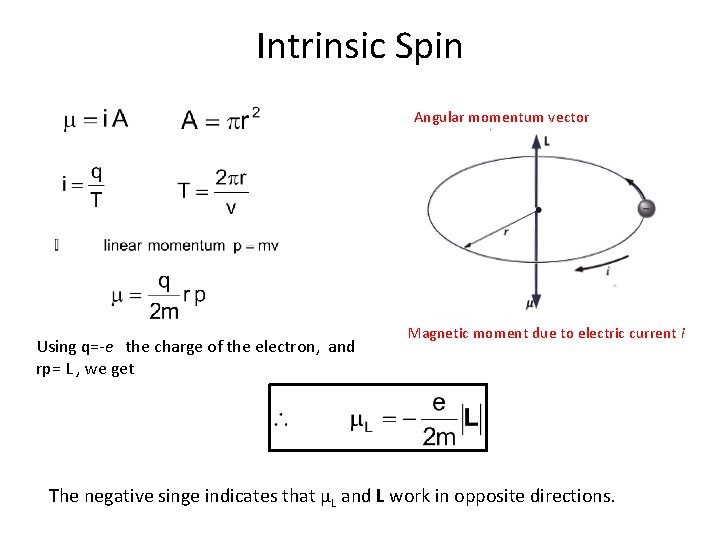 Intrinsic Spin Angular momentum vector Using q=-e the charge of the electron, and rp=