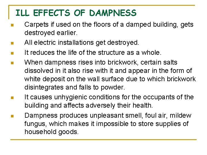 ILL EFFECTS OF DAMPNESS n n n Carpets if used on the floors of