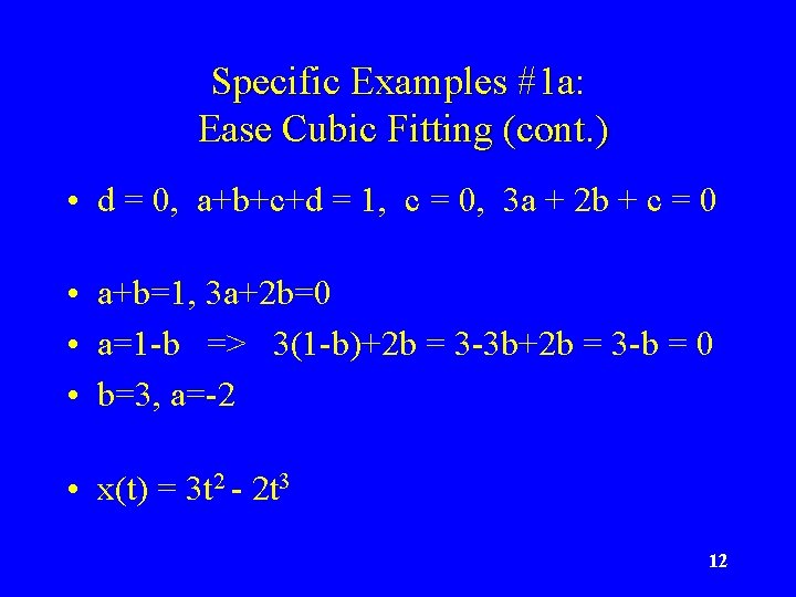 Specific Examples #1 a: Ease Cubic Fitting (cont. ) • d = 0, a+b+c+d