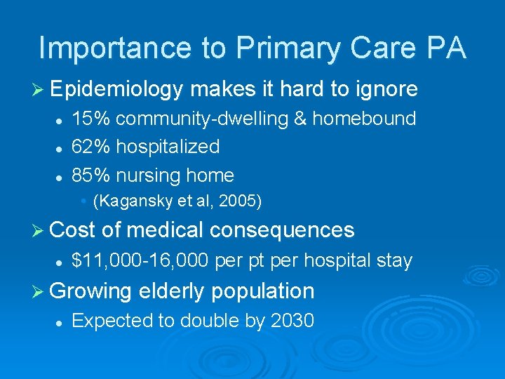 Importance to Primary Care PA Ø Epidemiology makes it hard to ignore l l