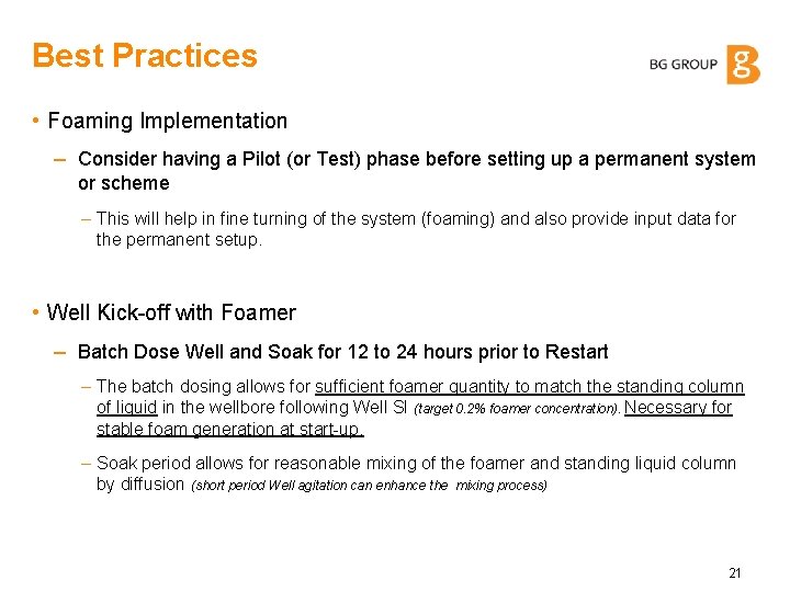 Best Practices • Foaming Implementation – Consider having a Pilot (or Test) phase before