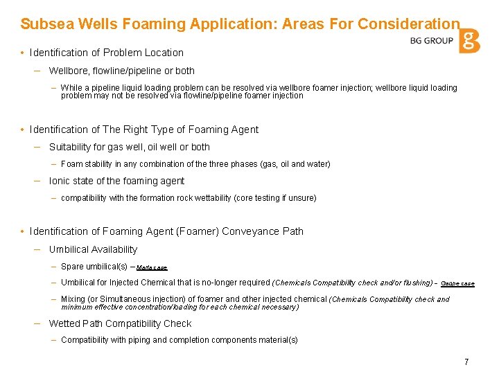 Subsea Wells Foaming Application: Areas For Consideration • Identification of Problem Location – Wellbore,