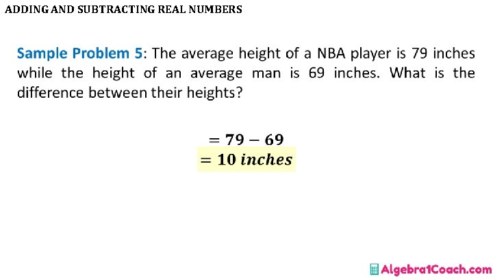 ADDING AND SUBTRACTING REAL NUMBERS • 