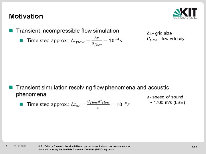 Motivation 5 02. 11. 2020 J. R. Fetzer - Towards the simulation of proton