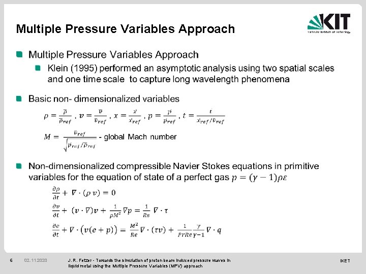 Multiple Pressure Variables Approach 6 02. 11. 2020 J. R. Fetzer - Towards the