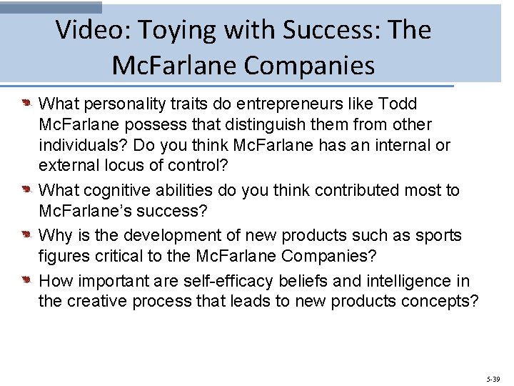 Video: Toying with Success: The Mc. Farlane Companies What personality traits do entrepreneurs like