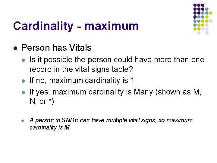 Cardinality - maximum l Person has Vitals l l Is it possible the person Cardinality - maximum l Person has Vitals l l Is it possible the person