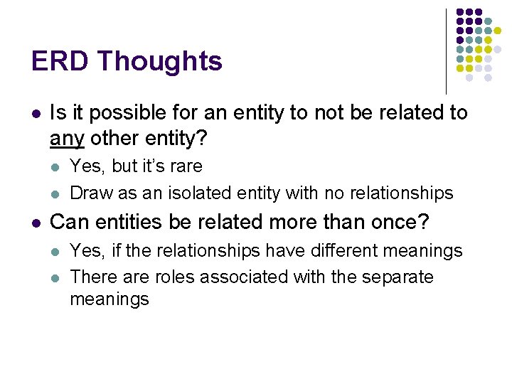 ERD Thoughts l Is it possible for an entity to not be related to ERD Thoughts l Is it possible for an entity to not be related to