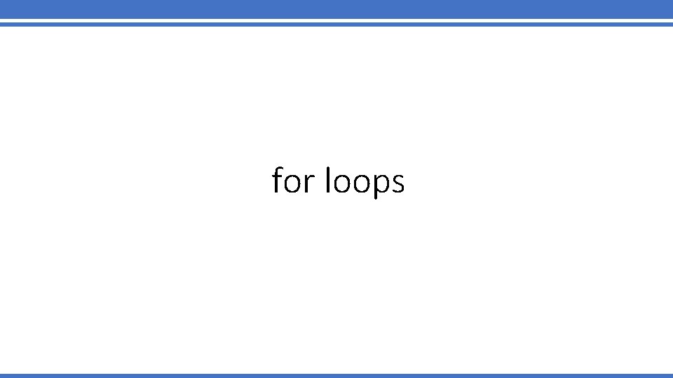 for loops 