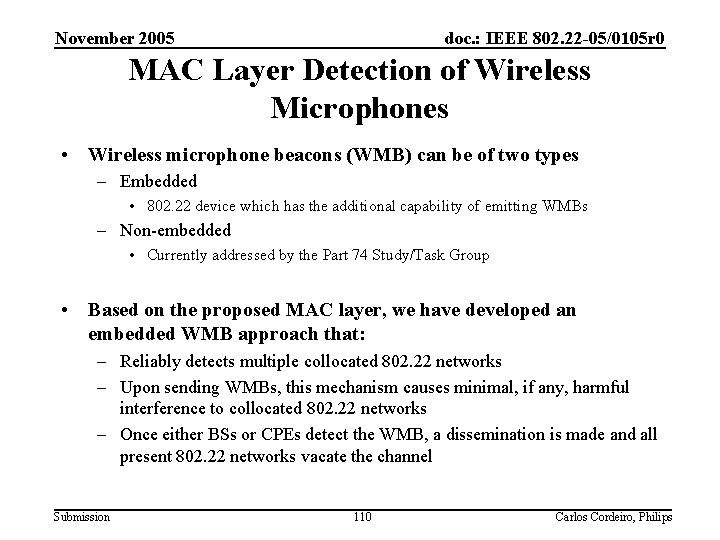 November 2005 doc. : IEEE 802. 22 -05/0105 r 0 MAC Layer Detection of