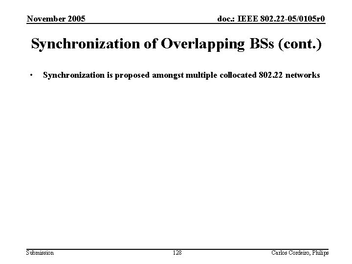 November 2005 doc. : IEEE 802. 22 -05/0105 r 0 Synchronization of Overlapping BSs