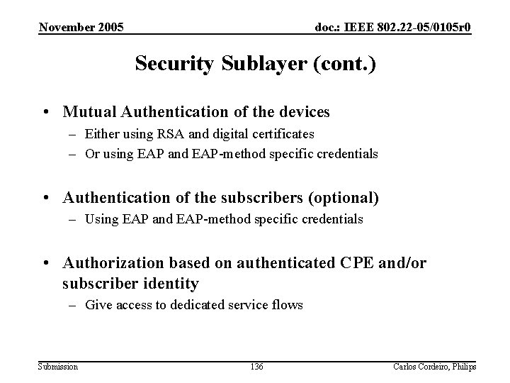 November 2005 doc. : IEEE 802. 22 -05/0105 r 0 Security Sublayer (cont. )