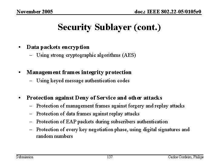 November 2005 doc. : IEEE 802. 22 -05/0105 r 0 Security Sublayer (cont. )