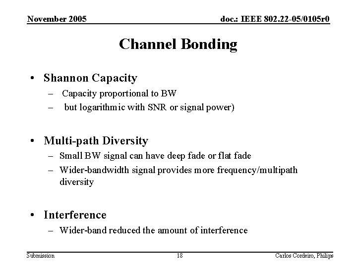 November 2005 doc. : IEEE 802. 22 -05/0105 r 0 Channel Bonding • Shannon