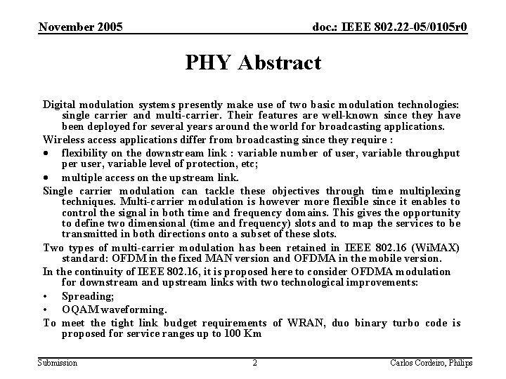 November 2005 doc. : IEEE 802. 22 -05/0105 r 0 PHY Abstract Digital modulation