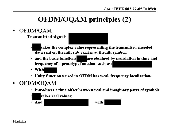 doc. : IEEE 802. 22 -05/0105 r 0 OFDM/OQAM principles (2) • OFDM/QAM Transmitted