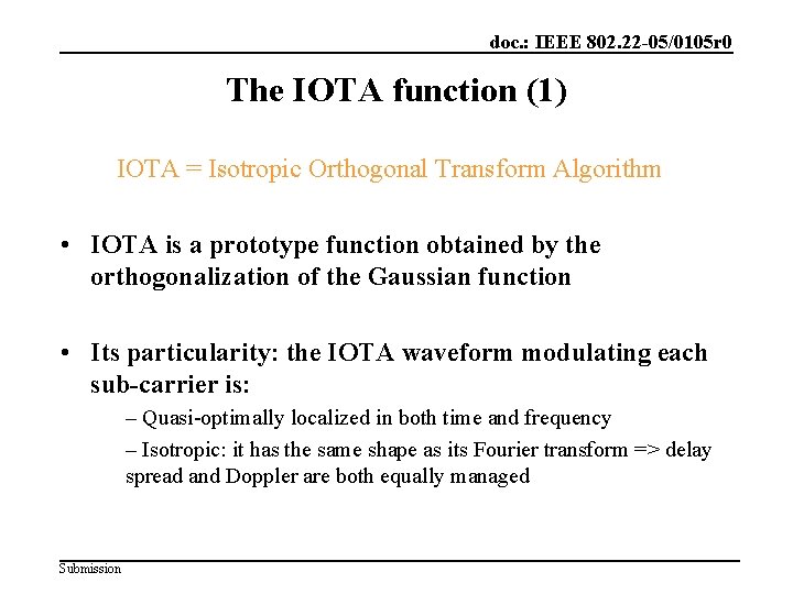 doc. : IEEE 802. 22 -05/0105 r 0 The IOTA function (1) IOTA =