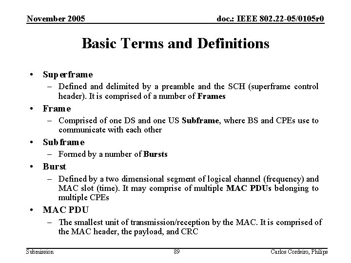 November 2005 doc. : IEEE 802. 22 -05/0105 r 0 Basic Terms and Definitions