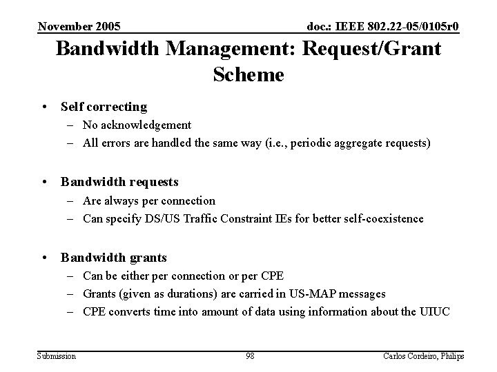 November 2005 doc. : IEEE 802. 22 -05/0105 r 0 Bandwidth Management: Request/Grant Scheme