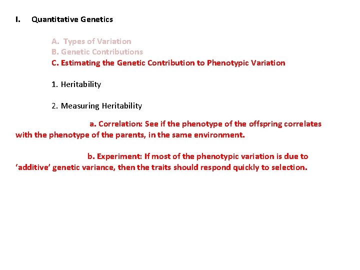 I. Quantitative Genetics A. Types of Variation B. Genetic Contributions C. Estimating the Genetic