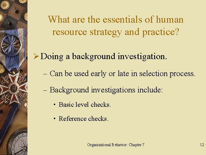 What are the essentials of human resource strategy and practice? Ø Doing a background