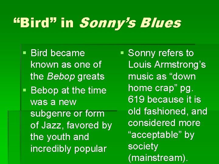 “Bird” in Sonny’s Blues § Bird became § Sonny refers to known as one