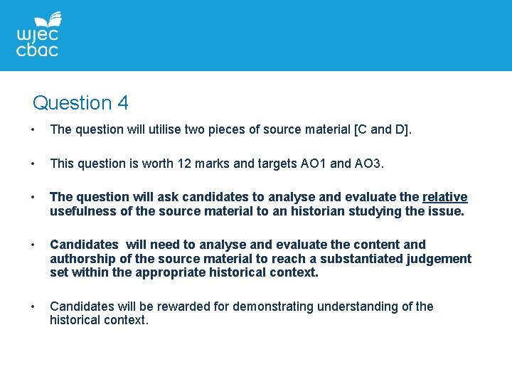 Question 4 • The question will utilise two pieces of source material [C and