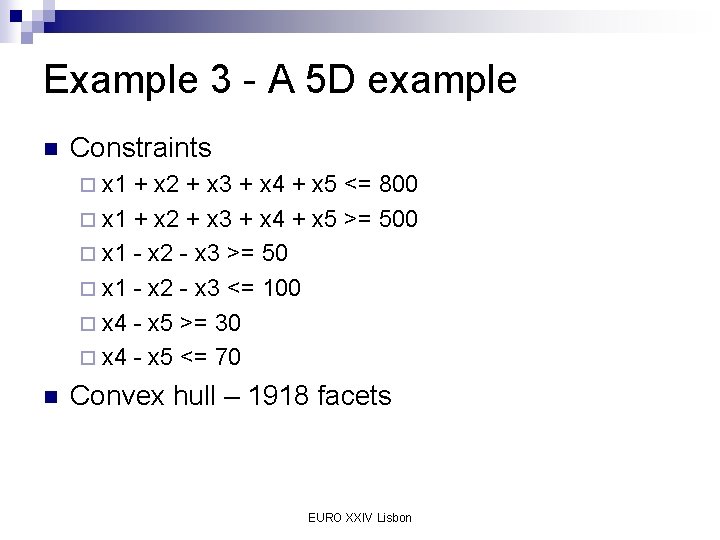 Example 3 - A 5 D example n Constraints ¨ x 1 + x