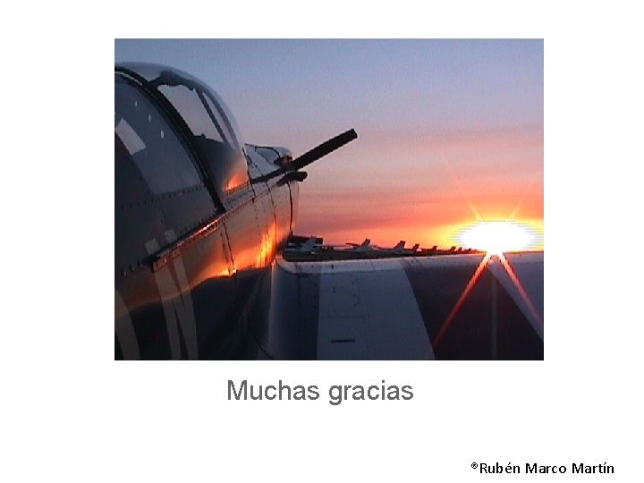 Muchas gracias ®Rubén Marco Martín 