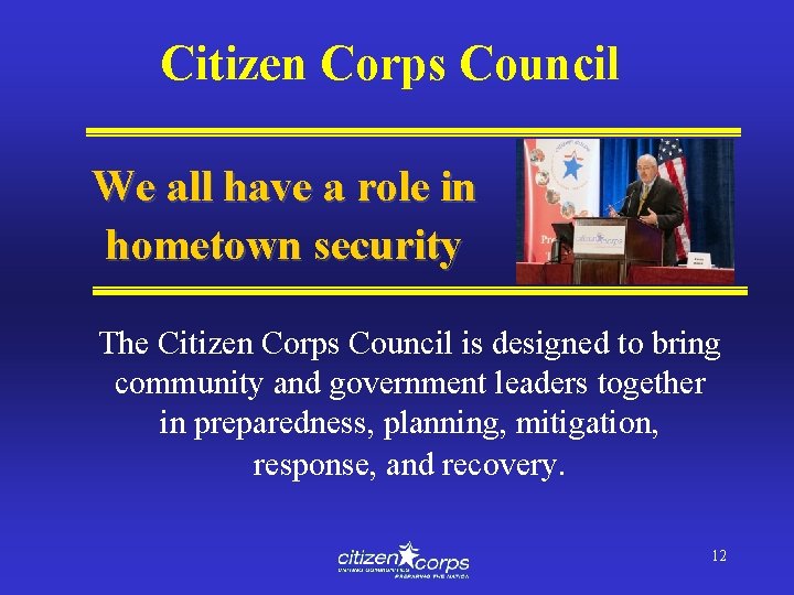 Citizen Corps Council We all have a role in hometown security The Citizen Corps