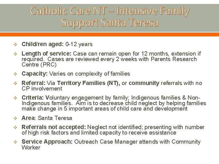 Catholic Care NT – Intensive Family Support Santa Teresa v Child/ren aged: 0 -12