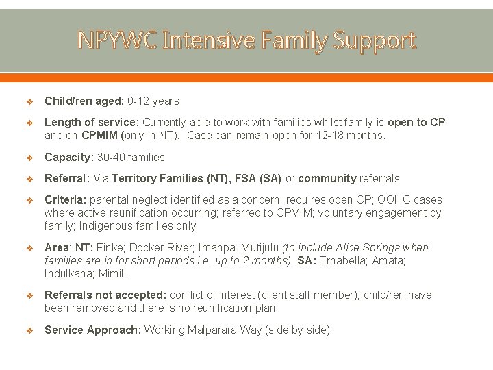 NPYWC Intensive Family Support v Child/ren aged: 0 -12 years v Length of service: